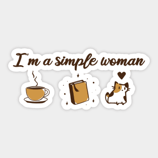 A simple woman needs Sticker